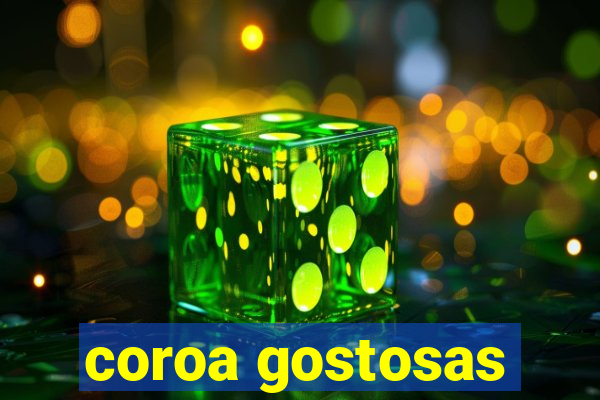 coroa gostosas